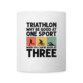 Triathlon Warum in einer Sportart gut sein, wenn man es sein kann - Tasse - Weiß - Vorne