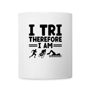 I Tri Therefore I Am Swim Bike Run Triathlete - Mug - white - Front