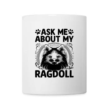 Frag mich nach meinem Ragdoll Ragdolls Katzenliebhaber - Tasse - Weiß - Vorne