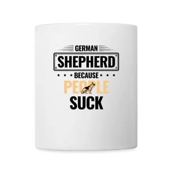 Deutscher Schäferhund, weil die Leute den Hundeliebhaber GSD lutschen - Tasse - Weiß - Vorne