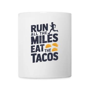 Run All The Miles Eat All The Tacos Funny Runner - Mug - white - Front