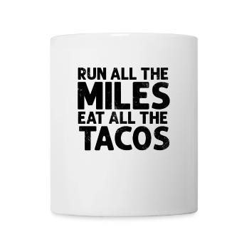 Run All The Miles Eat All The Tacos Funny Runner - Mug - white - Front