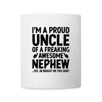 I'm A Proud Uncle Of A Freaking Awesome Nephew - Mug - white - Front