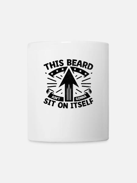 This Beard Ain't Gonna Sit On Itself Facial Hair - Mug - white