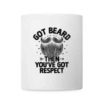 Got Beard Then You've Got Respect Facial Hair - Mug - white - Front