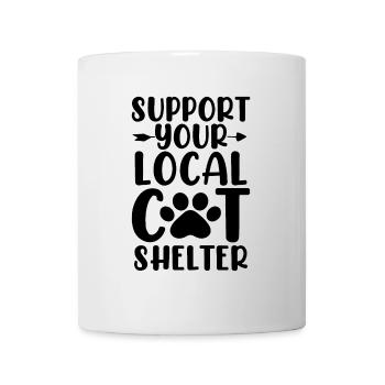 Support Your Local Cat Shelter Rescue Foster Cat - Mug - white - Front