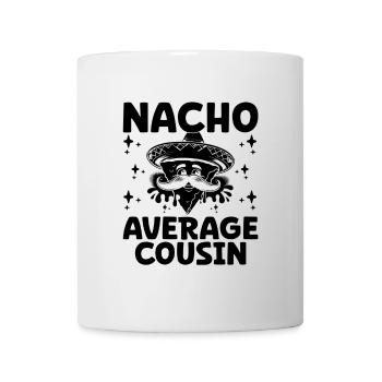 Nacho Durchschnittlicher Cousin Familientreffen Cousins und Cousinen - Tasse - Weiß - Vorne