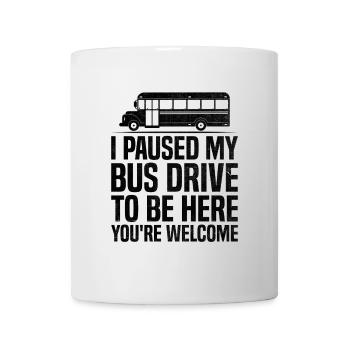 J’ai interrompu mon trajet en bus pour être ici, vous êtes les bienvenus - Mug blanc - blanc - Devant