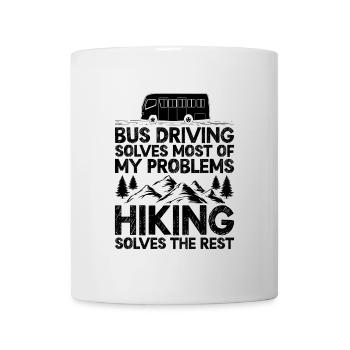 Bus Driving Solves Most Of My Problems Hiking - Mug - white - Front