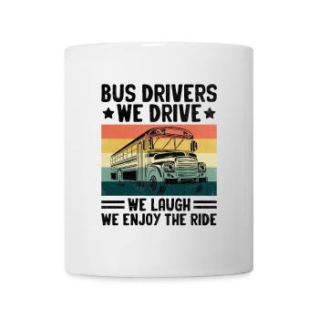 Chauffeurs d’autobus Nous conduisons Nous rions Nous profitons du trajet - Mug blanc - blanc - Devant