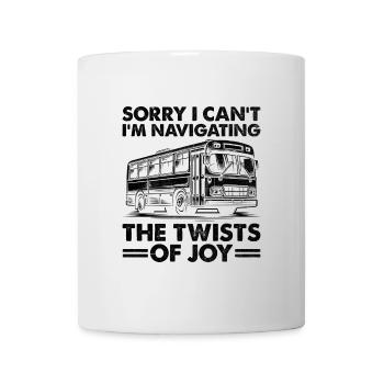 Tut mir leid, dass ich nicht kann, ich navigiere durch die Kurven des Joy-Busses - Tasse - Weiß - Vorne