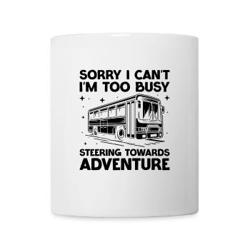 Sorry I Can't I'm Too Busy Steering Towards - Mug - white - Front