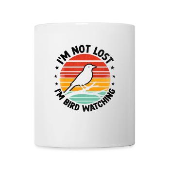 I'm Not Lost I'm Bird Watching Birdwatching Bird - Mug - white - Front