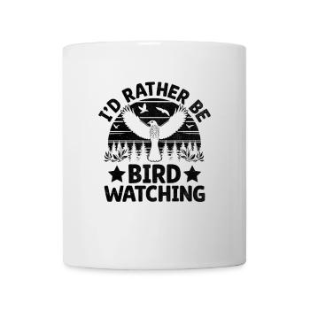 Ich würde lieber Vögel beobachten Vogelbeobachter Vogelbeobachter - Tasse - Weiß - Vorne