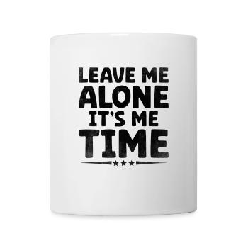 Leave Me Alone It's Me Time Sayings For Introverts - Mug - white - Front
