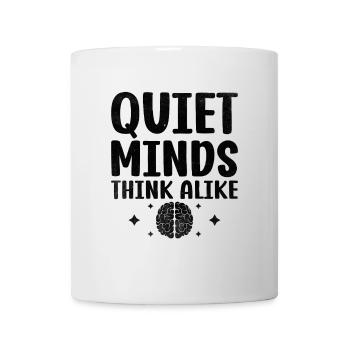 Quiet Minds Think A Like Sayings For Introverts - Mug - white - Front