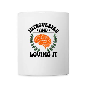 Introverted And Loving It Sayings For Introverts - Mug - white - Front