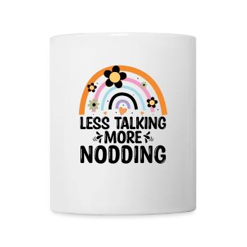 Less Talking More Nodding Sayings For Introverts - Mug - white - Front