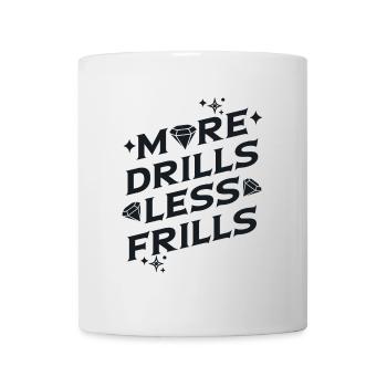 Diamond Painting Artist More Drills Less Frills - Mug - white - Front