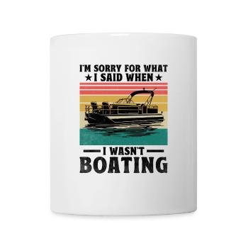Je suis désolé pour ce que j’ai dit quand je n’étais pas en bateau - Mug blanc - blanc - Devant