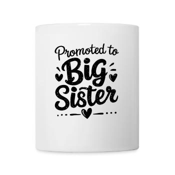 Promoted to Big Sister Funny Sibling Baby - Mug - white - Front