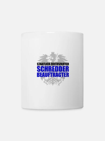 Staatlich zertifizierter Schredder Beauftragter - Tasse - Weiß