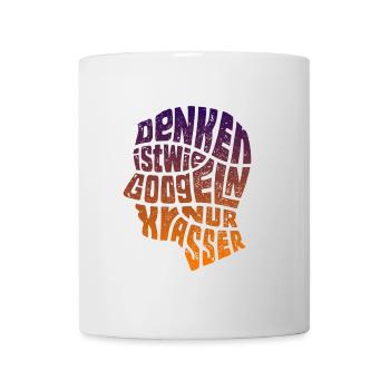 Denken ist wie Googeln nur krasser Geschenk - Tasse - Weiß - Vorne