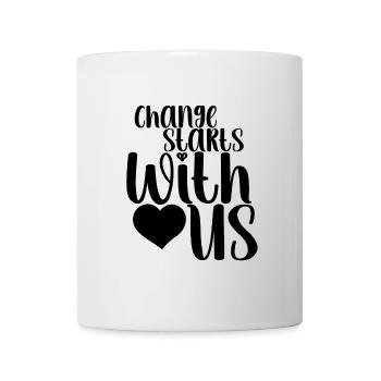 Frase - Le changement commence avec nous - Corazón - Mug blanc - blanc - Devant