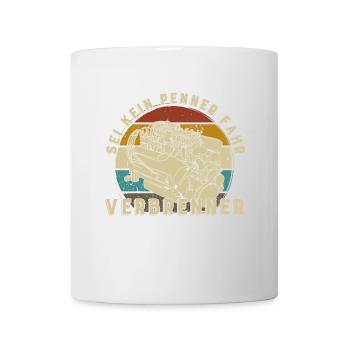 Sei kein Penner fahr Verbrenner Auto - Tasse - Weiß - Vorne
