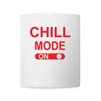 Chill-Modus EIN - Tasse - Weiß - Vorne