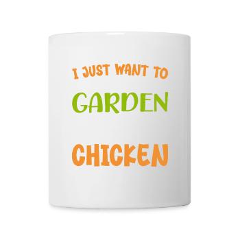 I Just Want Work In My Garden Hangout With Chicken - Mug blanc - blanc - Devant