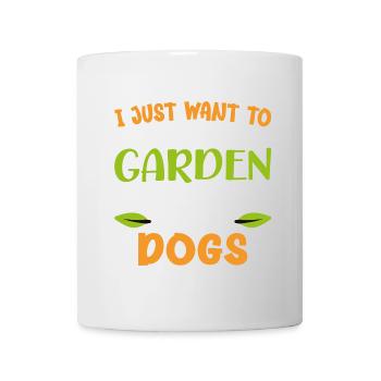I Just Want To Work In My Garden Hangout With Dogs - Mug blanc - blanc - Devant