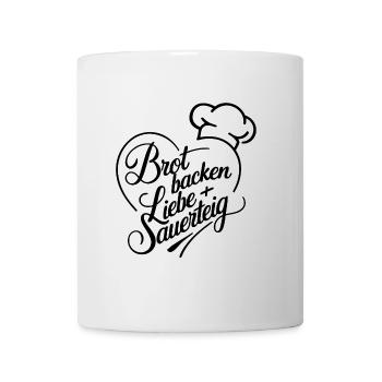 Brot Backen mit Sauerteig und Liebe - Tasse - Weiß - Vorne