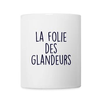 FOLIE DES GLANDEURS - Mug blanc - blanc - Devant