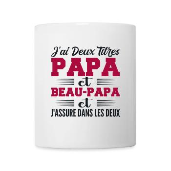 J'ai Deux Titres Papa Et Beau-papa Humour Cadeau - Mug blanc - blanc - Devant
