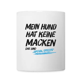 Mein Hund hat keine Macken das sind Special Effect - Tasse - Weiß - Vorne