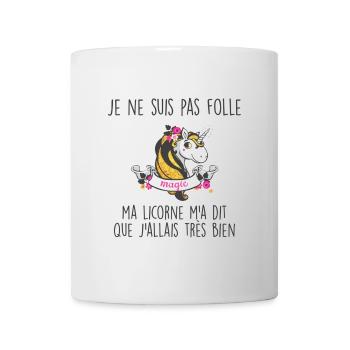 MA LICORNE M'A DIT QUE J'ALLAIS TRES BIEN - Mug blanc - blanc - Devant