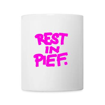 REST IN PIEF (R.I.P.) Fat Pink - Mug - white - Front