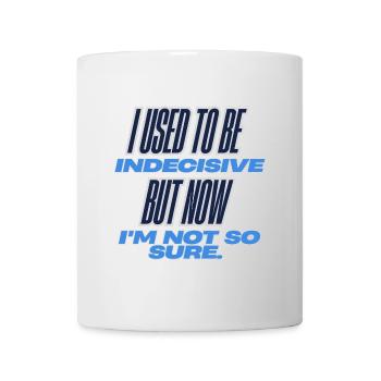Unentschlossen sicher - Tasse - Weiß - Vorne
