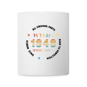 75 Years Old Made In 1949 Vintage March 1949 - Mug - white - Front