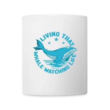 Living That Whale Watching Life Whale Lover Gifts - Tasse - Weiß - Vorne