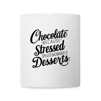 Chocolate Dessert Stress Saying Funny Dessert - Mug - white - Front
