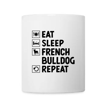 Eat Sleep French Bulldog Repeat Frenchie Dog Lover - Mug - white - Front