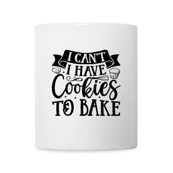 Ich kann keine Kekse zum Backen haben Bäcker Backgebäck - Tasse - Weiß - Vorne