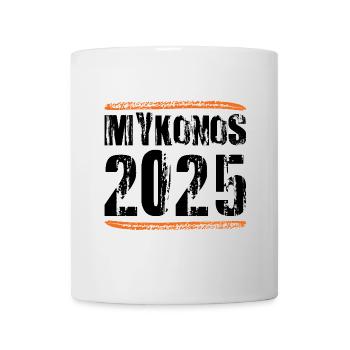 Mykonos 2025 Spruch - Tasse - Weiß - Vorne