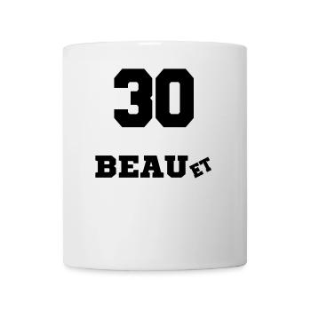 30 ANS BEAU ET MUSCLé,citations,message - Mug blanc - blanc - Devant