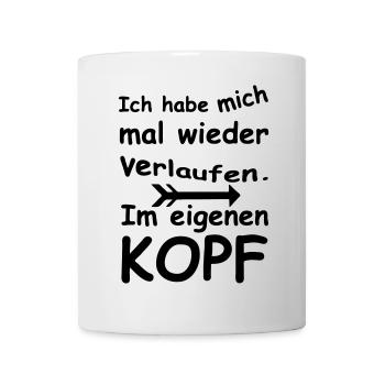 Im Kopf verlaufen - Chaos, Chaot, Fun, Geschenk - Tasse - Weiß - Vorne