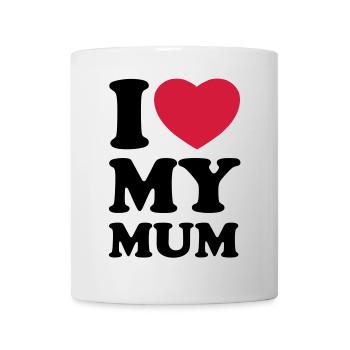 I love my mum - Ich liebe meine Mama - Tasse - Weiß - Vorne
