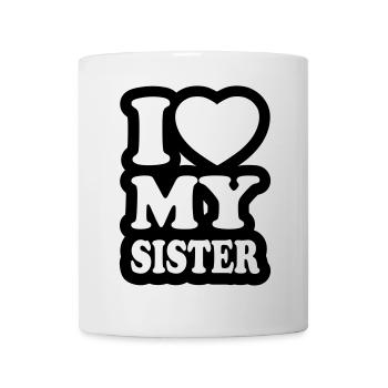 I love my sister - J'aime ma soeur - Mug blanc - blanc - Devant