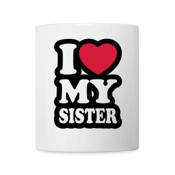 I love my sister - J'aime ma soeur - Mug blanc - blanc - Devant